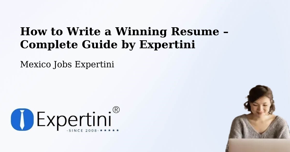 Resume Writing Guide for Job Seekers – Tlajomulco De Zuñiga - Tlajomulco De Zuñiga, Mexico Jobs Expertini